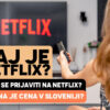 Kaj je netflix in kako se prijaviti na netflix