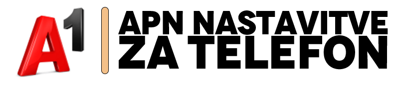 nastavitev APN za A1 nastavitev APN za A1