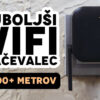 Najboljši Wifi Ojačevalec signala za domet do 300 metrov