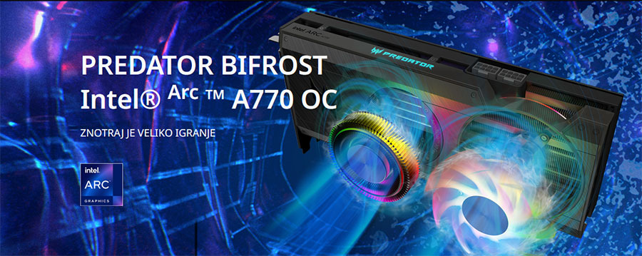 Zakaj kupiti ACER Intel Arc A770 Predator BiFrost 16GB OC Zakaj kupiti ACER Intel Arc A770 Predator BiFrost 16GB OC