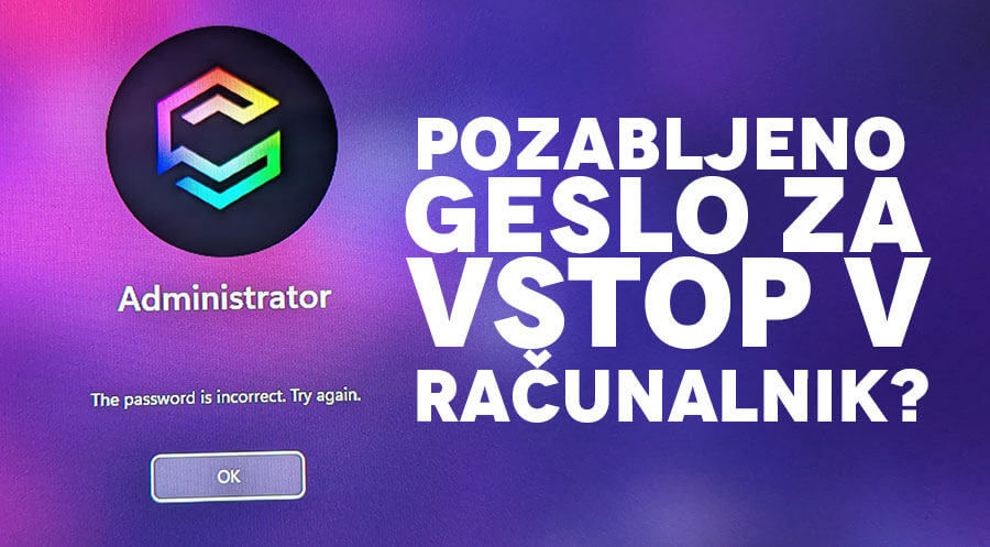 Pozabljeno geslo za vstop v računalnik Windows 7/8/10/11?