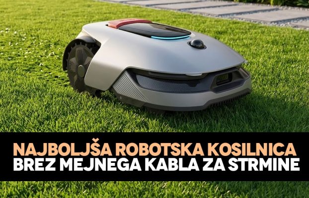 Najboljša robotska kosilnica brez mejnega kabla tudi za strmine