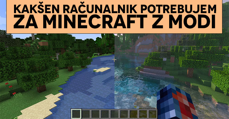 Kakšen računalnik potrebujem za Minecraft z modi